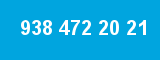938 472 20 21